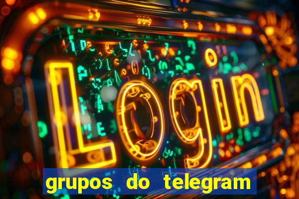 grupos do telegram mais de 18